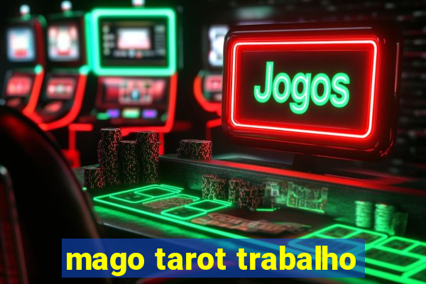 mago tarot trabalho